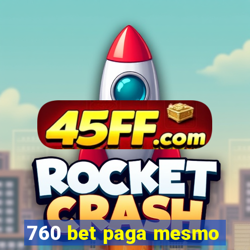 760 bet paga mesmo